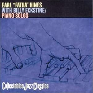 EARL FATHA HINES WITH BILLY ECKSTINE