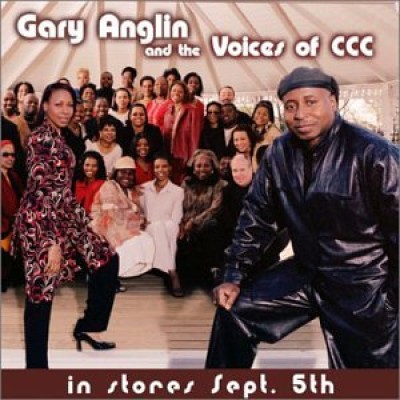 Gary Anglin & The Voices of CCC