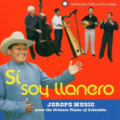 SI, SOY LLANERO-Joropo Music From The Orinoco Plains Of Colombia*
