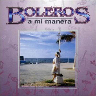 BOLEROS-A Mi Manera