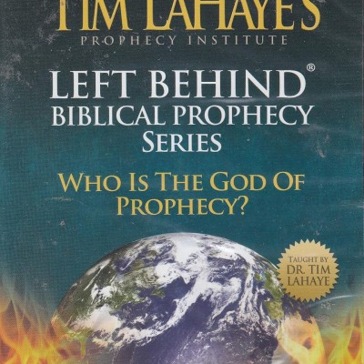 Left Behind: Who Is The God Of Prophecy?