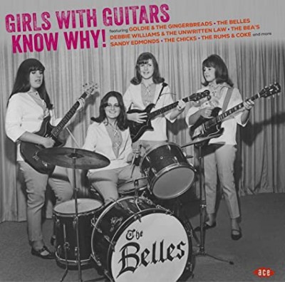 GIRLS WITH GUITARS KNOW WHY! Goldie&Gingerbreads,Belles,BEA'S...