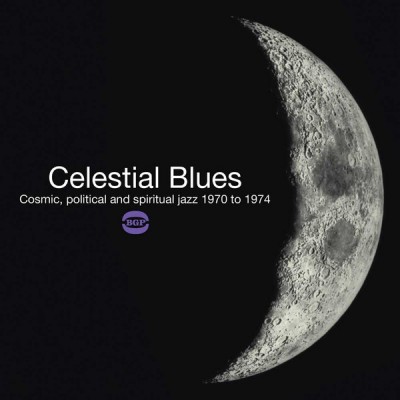 Celestial Blues-Gary Bartz Ntu Troop,Joe Henderson&Alice Coltrane...