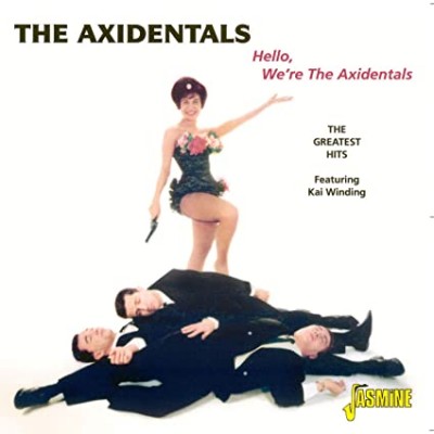 Hello, We're The Axidentals-The Greatest Hits