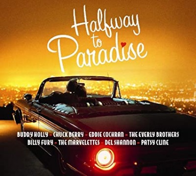 HALFWAY TO PARADISE-Buddy Holly,Chuck Berry,Eddie Cochran,Everly Broth