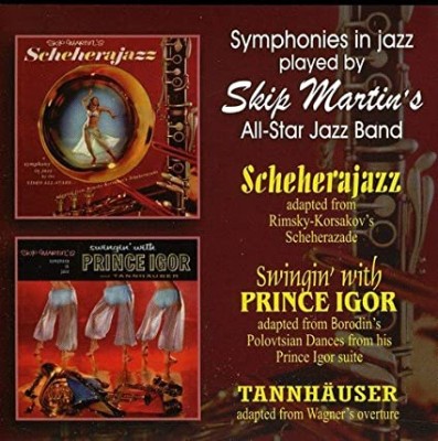 Scheherajazz/Swingin' With Prince Igor/Tannhauser