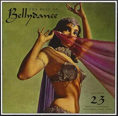 BEST OF BELLYDANCE-Featuring 23 Exotic & Captivating Traditional Dance