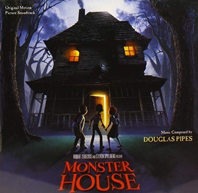 MONSTER HOUSE-Music By Douglas Pipes