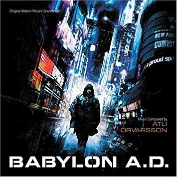BABYLON A.D.-Music By Atli Orvarsson