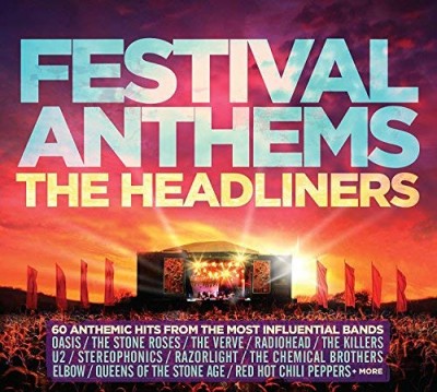 FESTIVAL ANTHEMS-THE HEADLINERS-Oasis,Radiohead,Killers,U2,Chemical Br