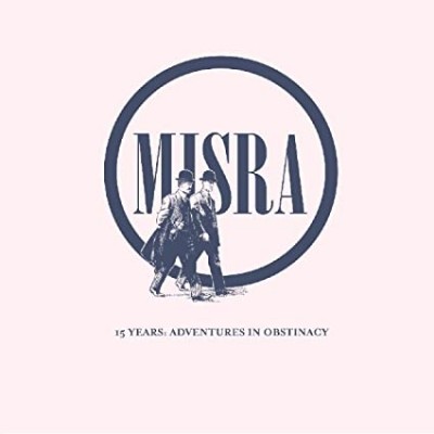 MISRA RECORDS-15 YEARS: ADVENTURES IN OBSTINACY-R.Ring,Shearwater,Croo