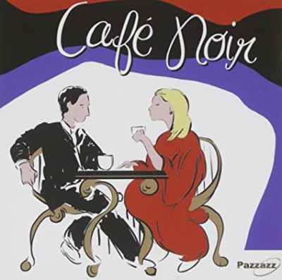 CAFE NOIR-Berth Sylva,Maurice Chevalier,EdithPiaf,CharlesTrenet,Charle