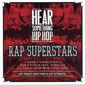 HEAR SOMETHING HIP HOP-J-Kwon,Three 6 Mafia,Nas,Lil Mafia,Bow Wow,Run-