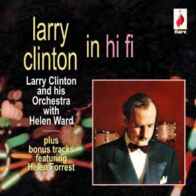 In Hi Fi-Larry Clinton & His Orchestra with Helen Ward + bonus Tracks