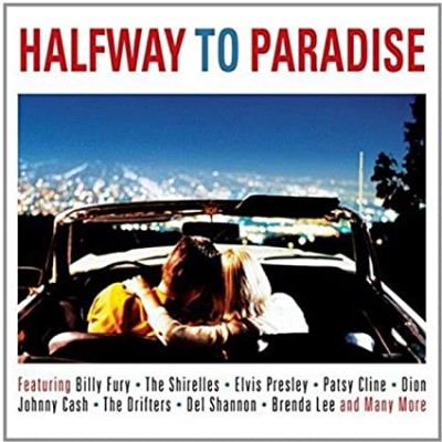 HALFWAY TO PARADISE-Billy Fury,Shirelles,Patsy Cline,Dion,Johnny Cash,