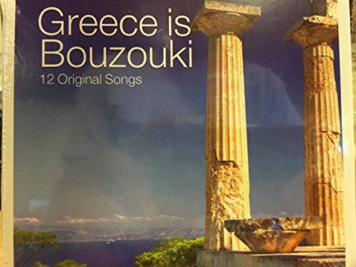 GREECE IS BOUZOUKI-Stavros Xarhakos,Manos Hadjidakis,Giannis Spanos,Di