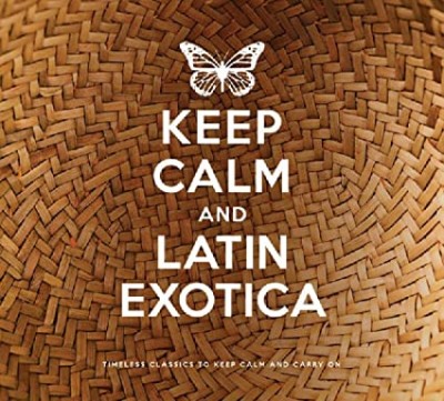 KEEP CALM & LATIN EXOTICA-Brute Force Steel Band,Chanteclair Trio,Sand