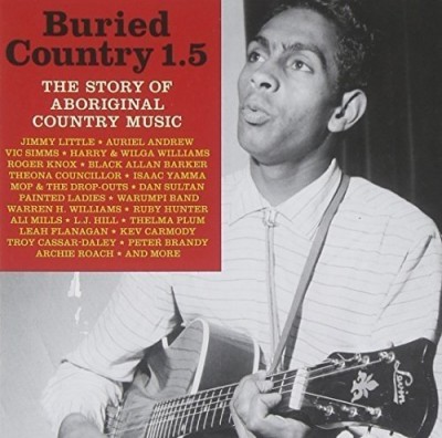BURIED COUNTRY 1.5-THE STORY OD ABORIGINAL COUNTRY-Jimmy Little,Auriel