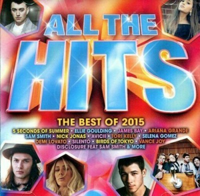 ALL THE HITS OF 2015-5 Seconds Of Summer,Ariana Grande,Sam Smith,Nick