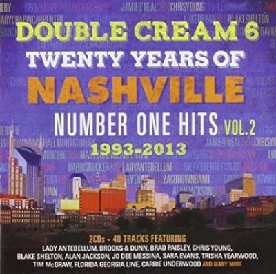 DOUBLE CREAM 6: 20 YEARS OF NASHVILLE #1 HITS VOL.2