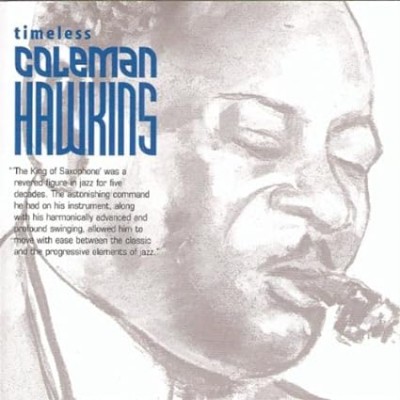 Timeless Coleman Hawkins