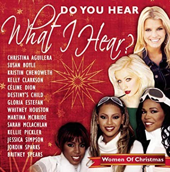 DO YOU HEAR WHAT I HEAR?-Christina Aguilera,Whitney Houston,Kelly Clar