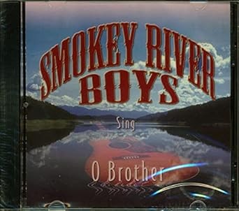 Smokey River Boys Sing O Brother