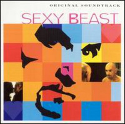 SEXY BEAST-Stranglers,Henry Mancini,Unkle,Derek Martin,Roque Banos,Dea