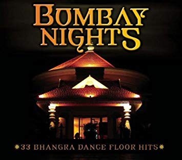 BOMBAY NIGHTS-33 Bhangra Dance Floor Hits