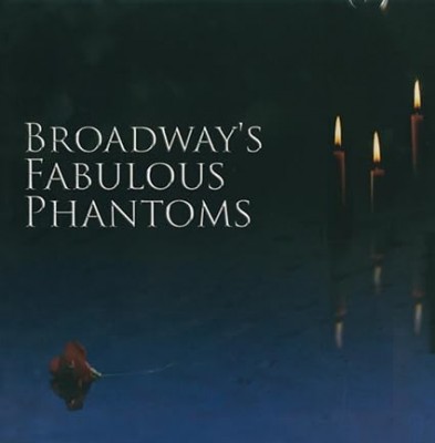 BROADWAY'S FABULOUS PHANTOMS-Michael Crawford,Howard McGillin,Davis Ga