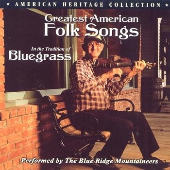 Greatest American Folk Songs in the Tradition Of Bluegrass
