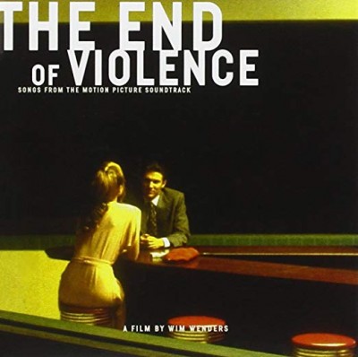 END OF VIOLENCE-Ry Cooder,U2 & Sinead O'Connor,Tom Waits,Roy Orbison..