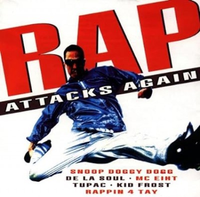 RAP ATTACKS AGAIN-Snoop Doggy Dogg, De La Soul, Kid Frost, Skee-Lo, K7