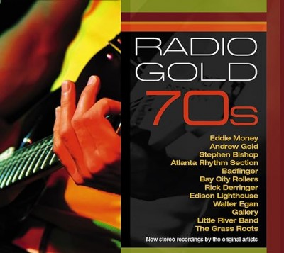 Radio Gold 70s-Eddie Money,Andrew Gold,Stephen Bishop,Badfinger...