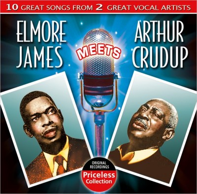 ELMORE JAMES MEETS ARTHUR CRUDUP