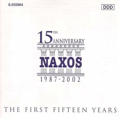 NAXOS 15TH ANNIVERSARY-The First Fifteen Years 1987-2002