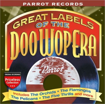 GREAT LABELS OF THE DOO WOP ERA, PARROT RECORDS