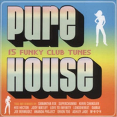 PURE HOUSE-Samantha Fox,Jody Watley,Londonbeat,Damae,Kerri Chandler...
