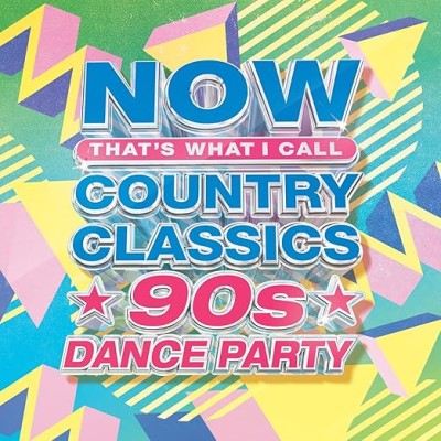 NOW That's What I Call Country Classics 90s Dance Party