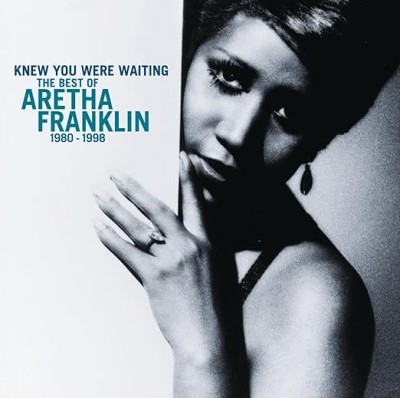 Knew You Were Waiting - The Best Of Aretha Franklin 1980-1998