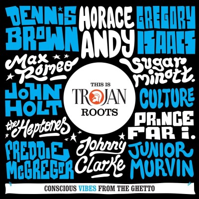 This Is Trojan Roots (Conscious Vibes From The Ghetto)
