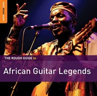 AFRICAN GUITAR LEGENDS-Djelimady Tounkara,Oliver Mtukudzi,Ali Farka To