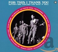 FOR THIS I THANK YOU-Gino Parks,Contours,Mary Wells,Jimmy Ruffin...