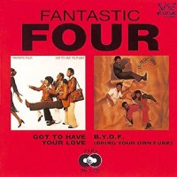 Got To Have Your Love/B.Y.O.F. (Bring Your Own Funk)