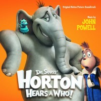 DR. SEUSS' HORTON HEARS A WHO!-Music By John Powell