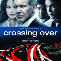 CROSSING OVER-Music By Mark Isham