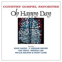 OH HAPPY DAY-COUNTRY GOSPEL FAVORITES-Eddy Raven,T.Graham Brown,Ray Pr