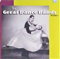 GREAT DANCE BANDS VOL.1-Guy Lombardo,Ted Weems,Horace Heidt,Orrin Tuck