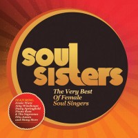 SOUL SISTERS-THE VERY BEST OF FEMALE SOUL SINGERS-Jessie Ware,Amy WIne