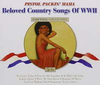 Pistol Packin' Mama - Beloved Country Songs Of WWII